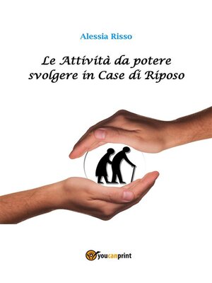 cover image of Le Attività da potere svolgere in Case di Riposo